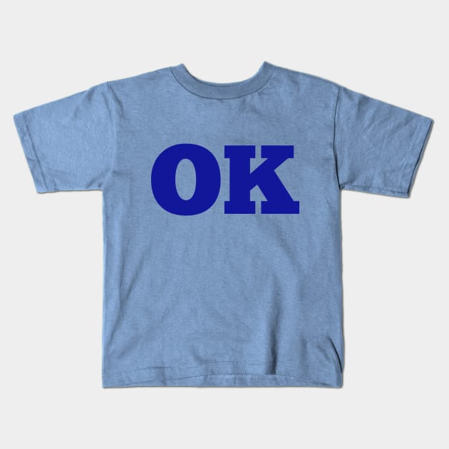 OK Kids T-Shirt by MBiBtYB